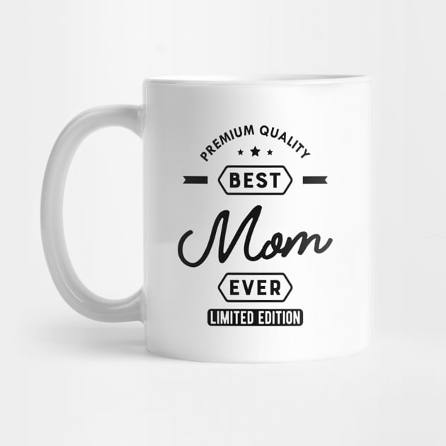 Mom - The best mom ever by KC Happy Shop